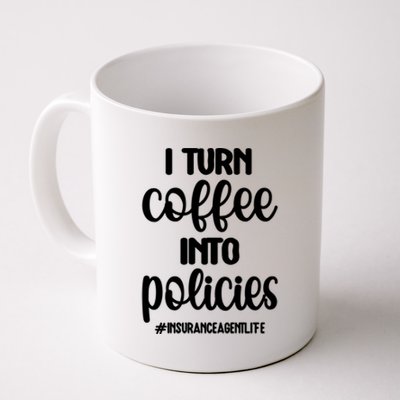 Coffee Into Policies Insurance Agent Life Insurance Broker Funny Gift Coffee Mug