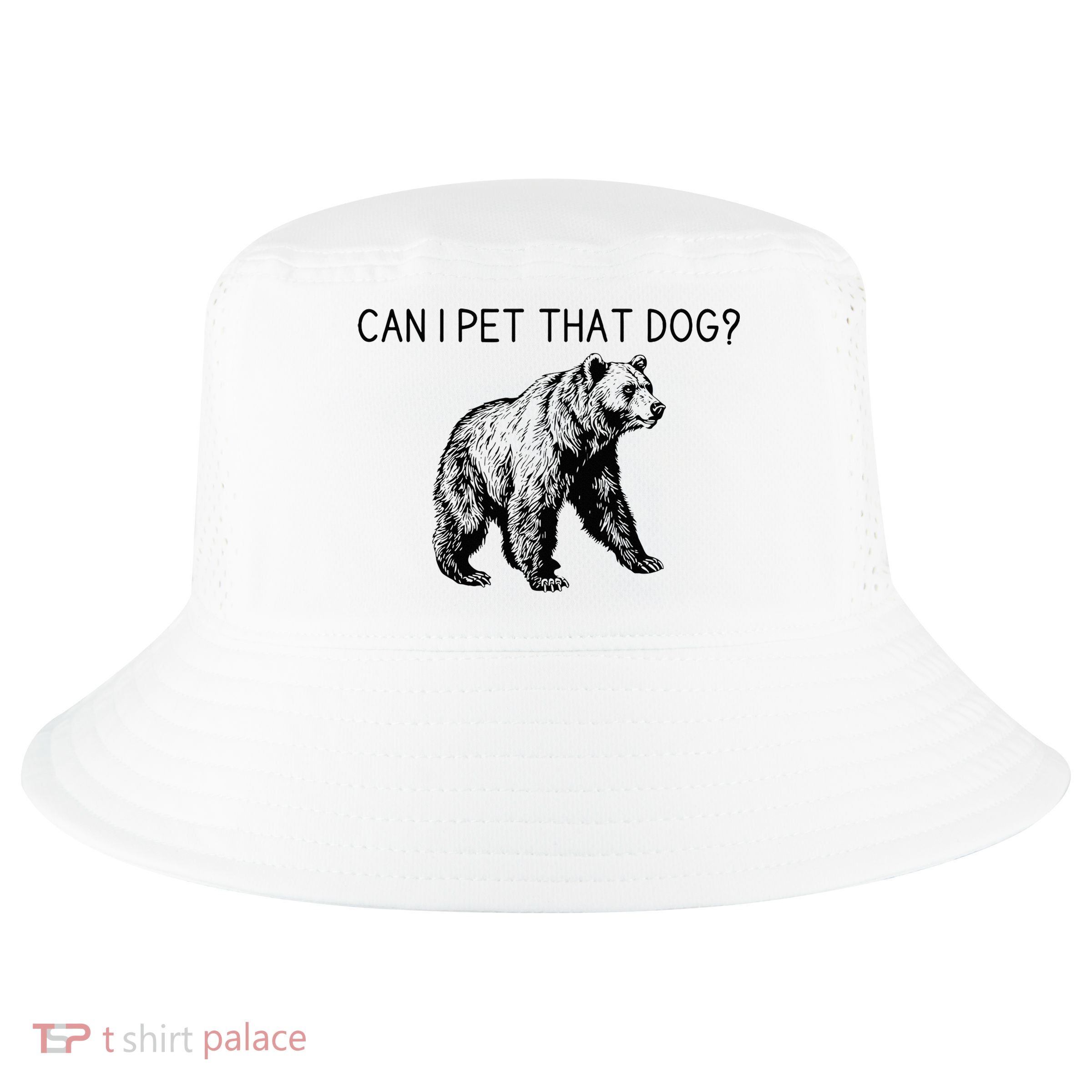 Can I Pet That Dog Funny Bear Cool Comfort Performance Bucket Hat