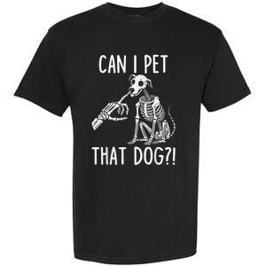 Can I Pet That Dog Skeleton Garment-Dyed Heavyweight T-Shirt