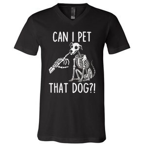 Can I Pet That Dog Skeleton V-Neck T-Shirt