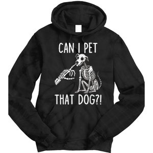 Can I Pet That Dog Skeleton Tie Dye Hoodie