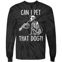 Can I Pet That Dog Skeleton Tie-Dye Long Sleeve Shirt