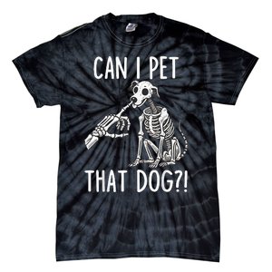 Can I Pet That Dog Skeleton Tie-Dye T-Shirt