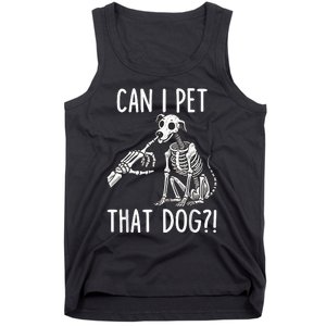 Can I Pet That Dog Skeleton Tank Top