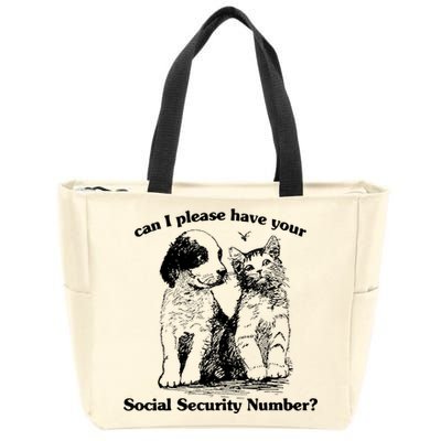 Can I Please Have Your Social Security Number Zip Tote Bag