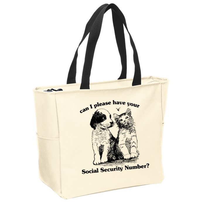 Can I Please Have Your Social Security Number Zip Tote Bag