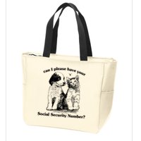 Can I Please Have Your Social Security Number Zip Tote Bag