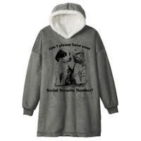 Can I Please Have Your Social Security Number Hooded Wearable Blanket