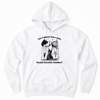 Can I Please Have Your Social Security Number Hoodie