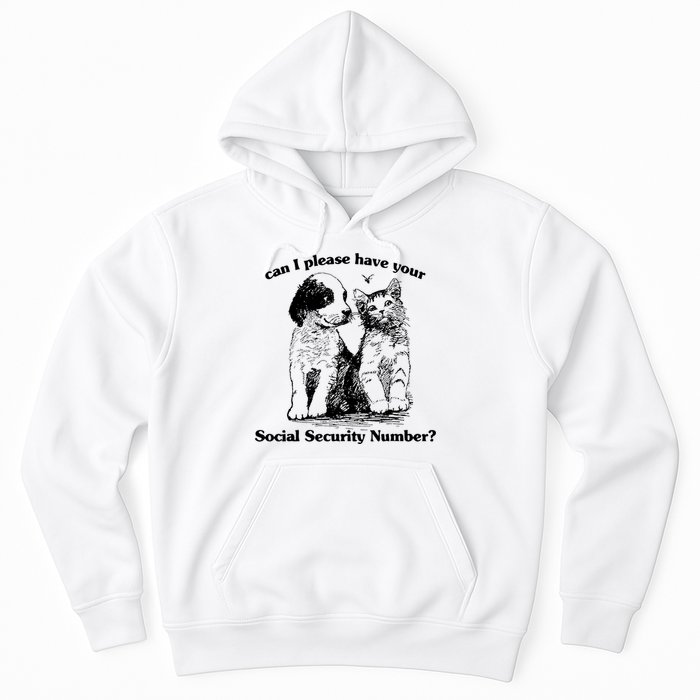 Can I Please Have Your Social Security Number Hoodie