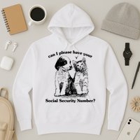 Can I Please Have Your Social Security Number Hoodie