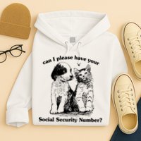 Can I Please Have Your Social Security Number Hoodie