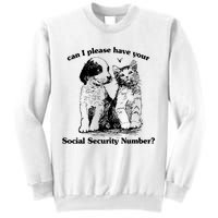 Can I Please Have Your Social Security Number Sweatshirt