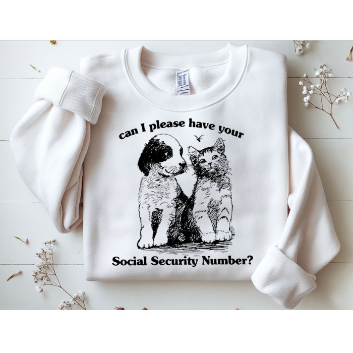 Can I Please Have Your Social Security Number Sweatshirt