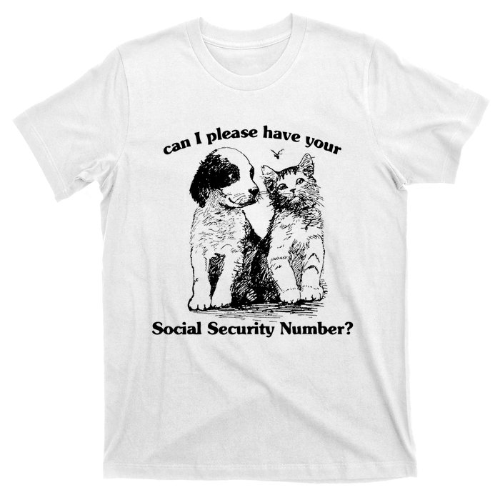 Can I Please Have Your Social Security Number T-Shirt