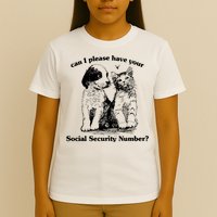Can I Please Have Your Social Security Number T-Shirt