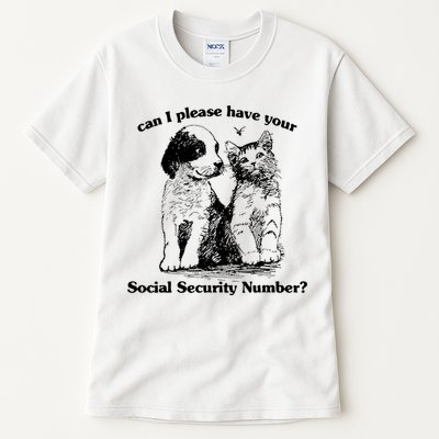 Can I Please Have Your Social Security Number Tall T-Shirt