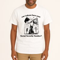 Can I Please Have Your Social Security Number Tall T-Shirt