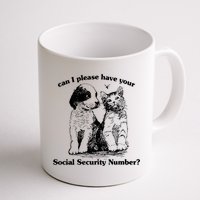 Can I Please Have Your Social Security Number Mug