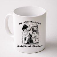 Can I Please Have Your Social Security Number Mug