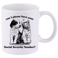 Can I Please Have Your Social Security Number 11oz C Handle Ceramic Mug