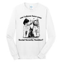 Can I Please Have Your Social Security Number Tall Long Sleeve T-Shirt