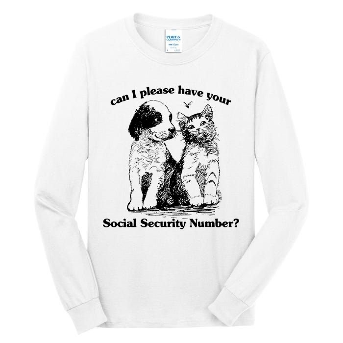 Can I Please Have Your Social Security Number Tall Long Sleeve T-Shirt