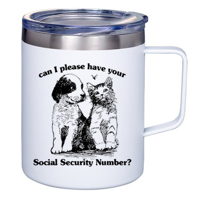 Can I Please Have Your Social Security Number 12oz Stainless Steel Coffee Mug