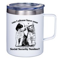 Can I Please Have Your Social Security Number 12oz Stainless Steel Coffee Mug