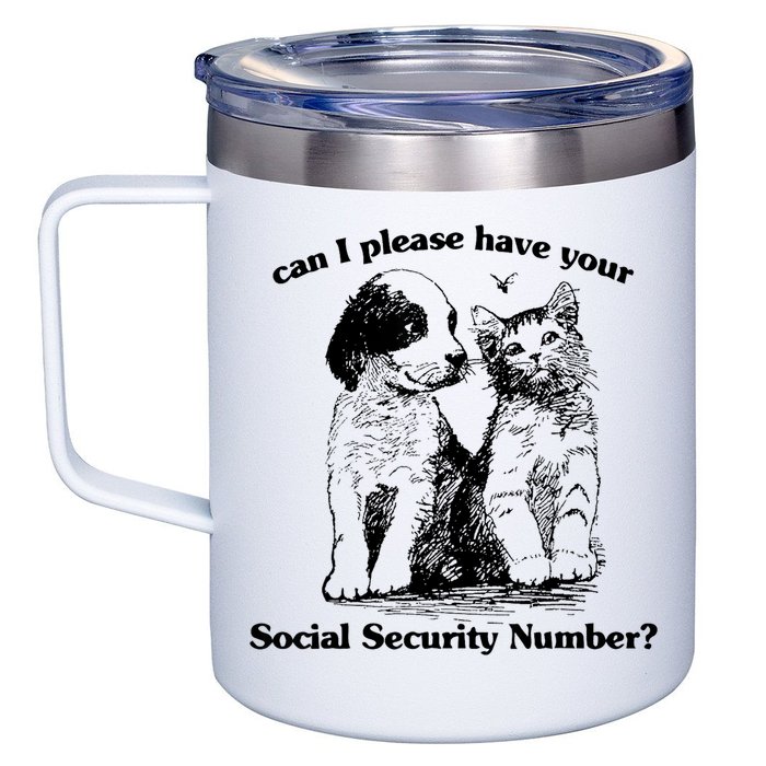 Can I Please Have Your Social Security Number 12oz Stainless Steel Coffee Mug