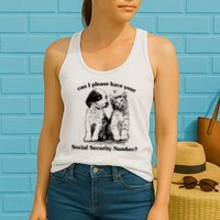 Can I Please Have Your Social Security Number Womens Tank Top