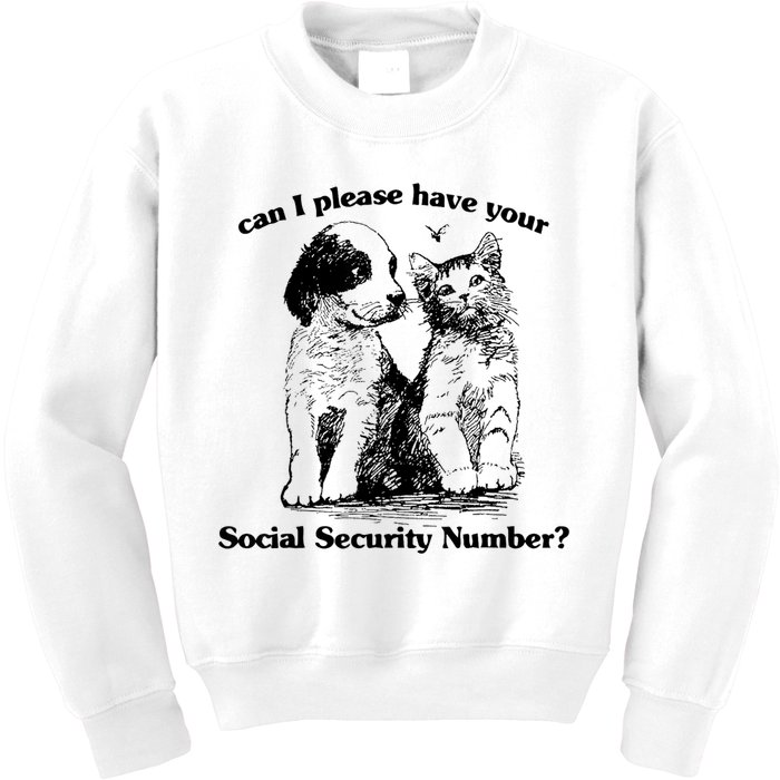 Can I Please Have Your Social Security Number Kids Sweatshirt