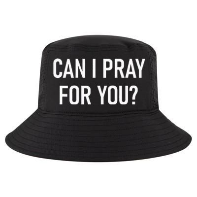 Can I Pray For You Faith Sayings For Family Cool Comfort Performance Bucket Hat