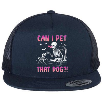 Can I Pet That Dog Skeleton Dog Lover Halloween Flat Bill Trucker Hat