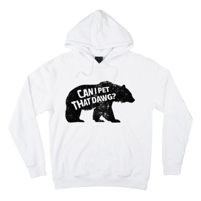 Can I Pet That Dog Funny Dawg Meme Funny Dog Hoodie