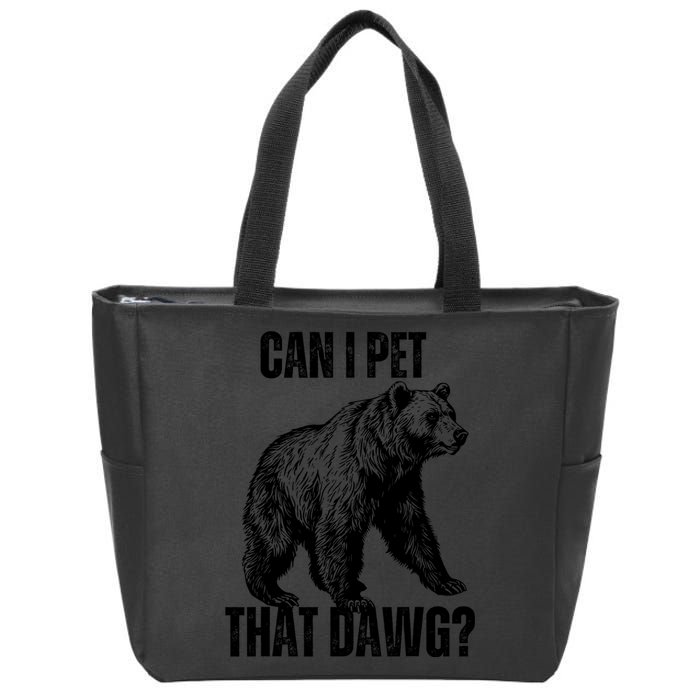 Can I Pet That Dog Bear Meme Funny Dog Zip Tote Bag