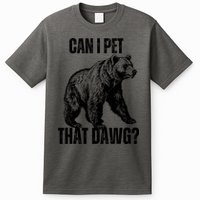 Can I Pet That Dog Bear Meme Funny Dog T-Shirt