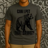 Can I Pet That Dog Bear Meme Funny Dog T-Shirt