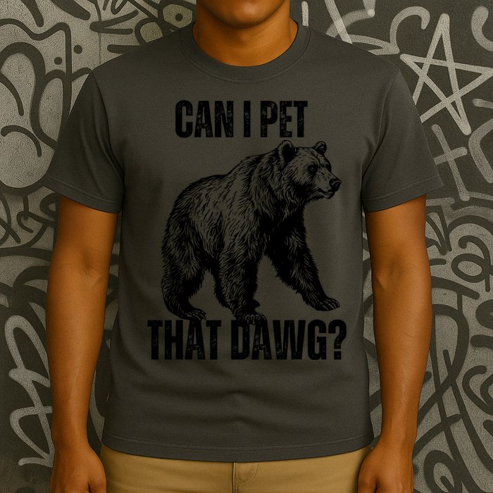 Can I Pet That Dog Bear Meme Funny Dog T-Shirt