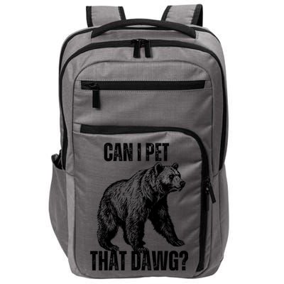 Can I Pet That Dog Bear Meme Funny Dog Impact Tech Backpack
