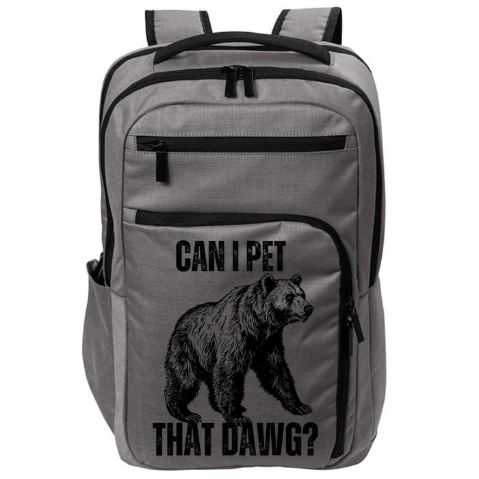 Can I Pet That Dog Bear Meme Funny Dog Impact Tech Backpack