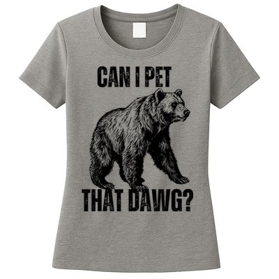 Can I Pet That Dog Bear Meme Funny Dog Womens T-Shirt