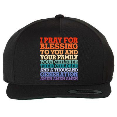 Christian I Pray For Blessings To You And Your Family A Gift Wool Snapback Cap