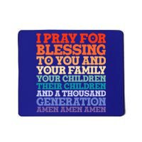 Christian I Pray For Blessings To You And Your Family A Gift Mousepad