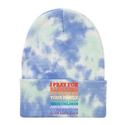 Christian I Pray For Blessings To You And Your Family A Gift Tie Dye 12in Knit Beanie