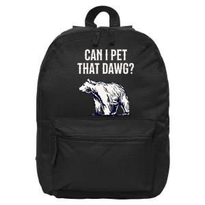 Can I Pet That Dawg Bear Meme Southern Accent 16 in Basic Backpack