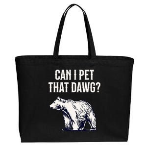 Can I Pet That Dawg Bear Meme Southern Accent Cotton Canvas Jumbo Tote