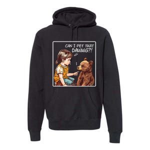 Can I Pet That Dawg! Pet Dog Meme Premium Hoodie