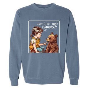 Can I Pet That Dawg! Pet Dog Meme Garment-Dyed Sweatshirt