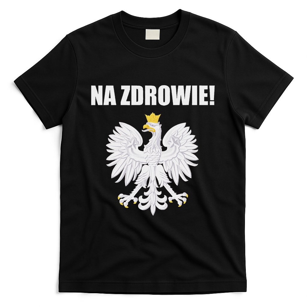 Cheers In Polish Coat Of Arms Souvenir Funny Na Zdrowie T-Shirt